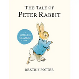 The Tale of Peter Rabbit - Beatrix Potter