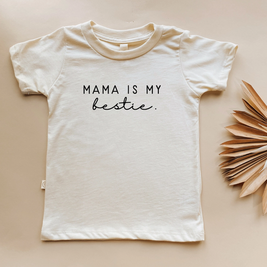 Mama Is My Bestie Tee - Tenth & Pine