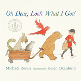 Oh Dear, Look What I Got Hardcover - Michael Rosen