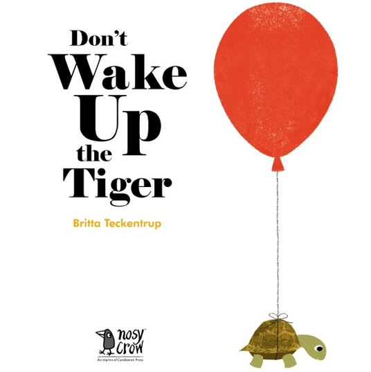 Don't Wake Up The Tiger - Britta Teckentrup
