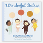 Wonderful Babies Board Book - Emily Winfield Martin