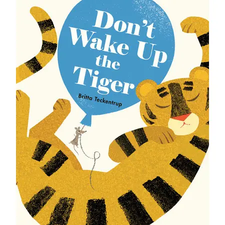 Don't Wake Up The Tiger - Britta Teckentrup