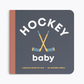 Hockey Baby Board Book - Danielle Wilson