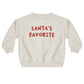 Santa's Favorite Relaxed Sweatshirt - Rylee + Cru